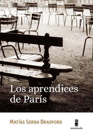 LOS APRENDICES DE PARÍS | 9788412505382 | SERRA BRADFORD, MATÍAS | Llibreria L'Altell - Llibreria Online de Banyoles | Comprar llibres en català i castellà online - Llibreria de Girona