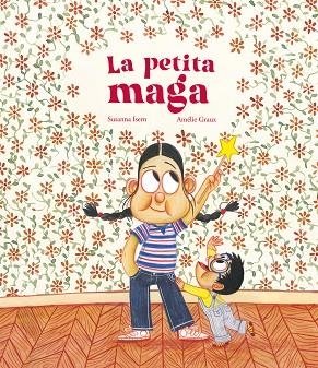 PETITA MAGA, LA | 9788419253682 | SUSANNA ISERN | Llibreria L'Altell - Llibreria Online de Banyoles | Comprar llibres en català i castellà online - Llibreria de Girona