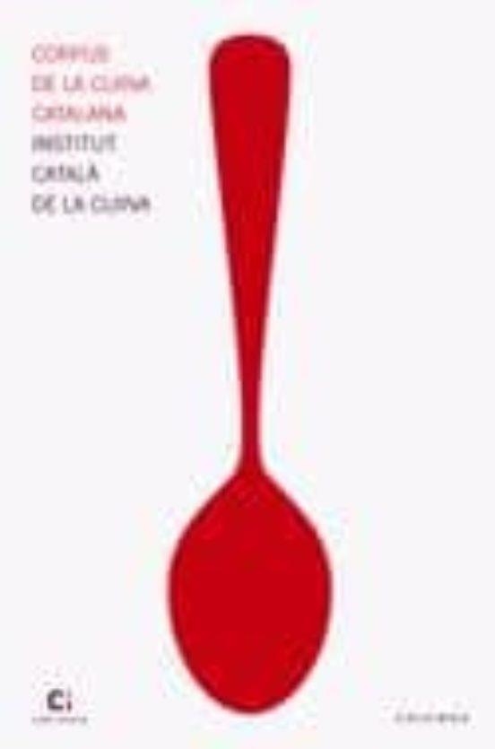 CORPUS DE LA CUINA CATALANA | 9788418928949 | , INSTITUT CATALÀ DE LA CUINA | Llibreria L'Altell - Llibreria Online de Banyoles | Comprar llibres en català i castellà online - Llibreria de Girona