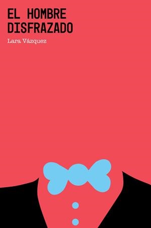 HOMBRE DISFRAZADO, EL | 9788419154293 | VÁZQUEZ, LARA | Llibreria L'Altell - Llibreria Online de Banyoles | Comprar llibres en català i castellà online - Llibreria de Girona