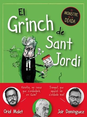 GRINCH DE SANT JORDI, EL | 9788419590145 | DOMÍNGUEZ, JAIR/MALET, ORIOL | Llibreria L'Altell - Llibreria Online de Banyoles | Comprar llibres en català i castellà online - Llibreria de Girona
