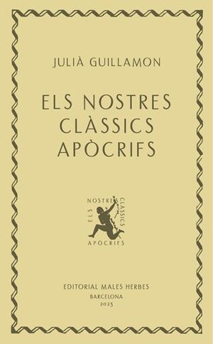 NOSTRES CLÀSSICS APÒCRIFS, EL | 9788412662405 | GUILLAMON, JULIÀ | Llibreria Online de Banyoles | Comprar llibres en català i castellà online