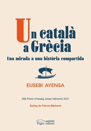 UN CATALÀ A GRÈCIA | 9788413034119 | AYENSA PRAT, EUSEBI | Llibreria L'Altell - Llibreria Online de Banyoles | Comprar llibres en català i castellà online - Llibreria de Girona