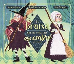 LA BRUIXA QUE NO VOLIA UNA ESCOMBRA (PER ESCOMBRAR) | 9788448863883 | ISERN, SUSANNA/SIERRA, DAVID | Llibreria Online de Banyoles | Comprar llibres en català i castellà online