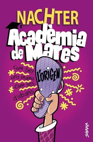 ACADÈMIA DE MARES: L'ORIGEN | 9788418456107 | NACHTER | Llibreria Online de Banyoles | Comprar llibres en català i castellà online