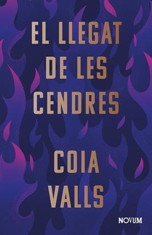 LLEGAT DE LES CENDRES, EL | 9788419311375 | VALLS, COIA | Llibreria L'Altell - Llibreria Online de Banyoles | Comprar llibres en català i castellà online - Llibreria de Girona