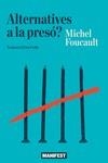 ALTERNATIVES A LA PRESÓ? | 9788419719058 | FOUCAULT, MICHEL | Llibreria L'Altell - Llibreria Online de Banyoles | Comprar llibres en català i castellà online - Llibreria de Girona