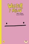 WALTER Y MILÚ | 9788413714653 | AJORQUE, MANON;MEHDIPOUR, NICOLAS | Llibreria Online de Banyoles | Comprar llibres en català i castellà online