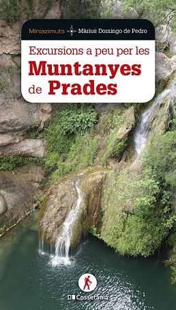 EXCURSIONS A PEU PER LES MUNTANYES DE PRADES | 9788413562421 | DOMINGO DE PEDRO, MÀRIUS | Llibreria L'Altell - Llibreria Online de Banyoles | Comprar llibres en català i castellà online - Llibreria de Girona