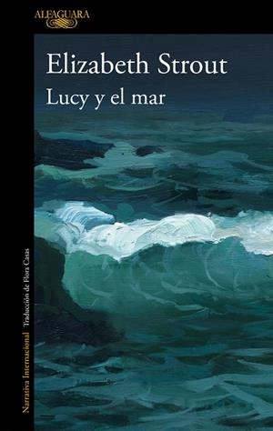 LUCY Y EL MAR | 9788420466057 | STROUT, ELIZABETH | Llibreria Online de Banyoles | Comprar llibres en català i castellà online