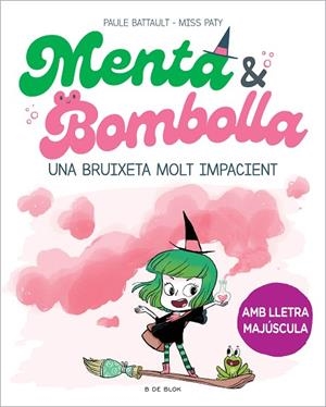 MENTA I BOMBOLLA 1 | 9788419378712 | BATTAULT, PAULE/MISS PATY | Llibreria L'Altell - Llibreria Online de Banyoles | Comprar llibres en català i castellà online - Llibreria de Girona