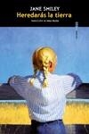 HEREDARÁS LA TIERRA | 9788419261465 | SMILEY, JANE | Llibreria L'Altell - Llibreria Online de Banyoles | Comprar llibres en català i castellà online - Llibreria de Girona