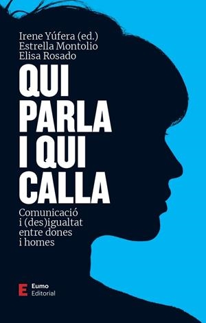 QUI PARLA I QUI CALLA | 9788497667999 | MONTOLÍO DURÁN, ESTRELLA/YÚFERA GÓMEZ, IRENE/ROSADO VILLEGAS, ELISA | Llibreria Online de Banyoles | Comprar llibres en català i castellà online