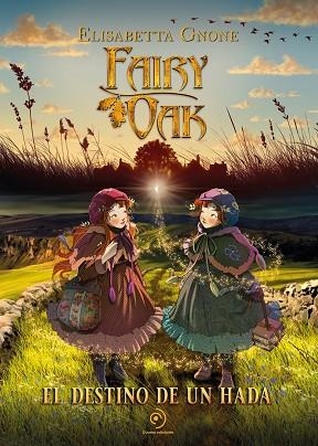 FAIRY OAK. EL DESTINO DE UN HADA | 9788419521354 | GNONE, ELISABETTA | Llibreria Online de Banyoles | Comprar llibres en català i castellà online
