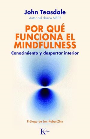 POR QUÉ FUNCIONA EL MINDFULNESS | 9788411211338 | TEASDALE, JOHN | Llibreria L'Altell - Llibreria Online de Banyoles | Comprar llibres en català i castellà online - Llibreria de Girona