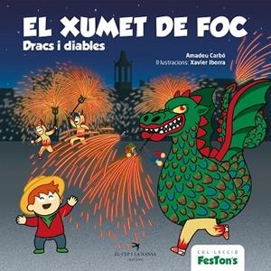 EL XUMET DE FOC. DRACS I DIABLES | 9788418522697 | CARBÓ, AMADEU | Llibreria L'Altell - Llibreria Online de Banyoles | Comprar llibres en català i castellà online - Llibreria de Girona