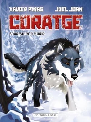 CORATGE. SOBREVIURE O MORIR | 9788419007636 | JOAN I JUVÉ, JOEL | Llibreria L'Altell - Llibreria Online de Banyoles | Comprar llibres en català i castellà online - Llibreria de Girona