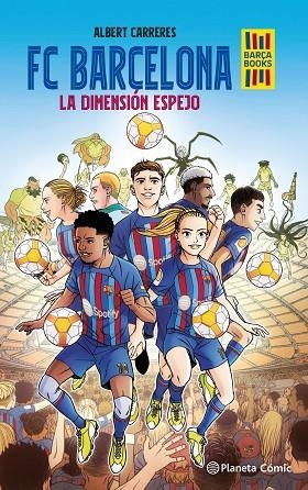 FC BARCELONA. LA DIMENSIÓN ESPEJO | 9788416401383 | CARRERES, ALBERT | Llibreria L'Altell - Llibreria Online de Banyoles | Comprar llibres en català i castellà online - Llibreria de Girona