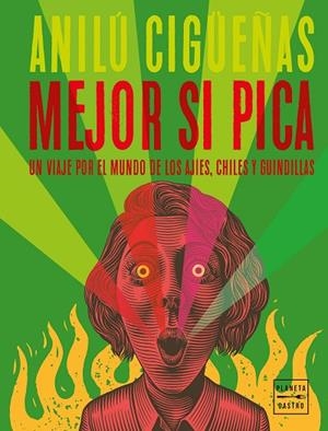 MEJOR SI PICA | 9788408267638 | CIGÜEÑAS, ANILÚ | Llibreria L'Altell - Llibreria Online de Banyoles | Comprar llibres en català i castellà online - Llibreria de Girona