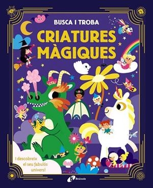 BUSCA I TROBA. CRIATURES MÀGIQUES | 9788413492285 | MEYER, AURORE | Llibreria L'Altell - Llibreria Online de Banyoles | Comprar llibres en català i castellà online - Llibreria de Girona