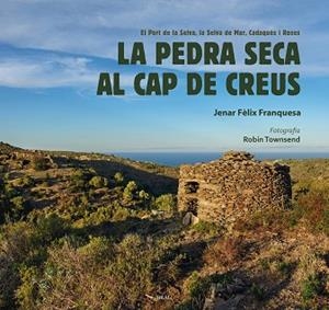 PEDRA SECA AL CAP DE CREUS, LA | 9788418096525 | FÈLIX FRANQUESA, JENAR | Llibreria L'Altell - Llibreria Online de Banyoles | Comprar llibres en català i castellà online - Llibreria de Girona