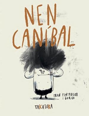 NEN CANÍBAL | 9788418821592 | PINTADERA, FRAN | Llibreria L'Altell - Llibreria Online de Banyoles | Comprar llibres en català i castellà online - Llibreria de Girona