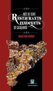 MÉS DE CENT RESTAURANTS INNOCENTS DE CATALUNYA | 9788418849732 | JOU PARROT, JOSEP | Llibreria L'Altell - Llibreria Online de Banyoles | Comprar llibres en català i castellà online - Llibreria de Girona