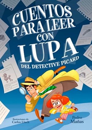 CUENTOS PARA LEER CON LUPA DEL DETECTIVE PICARD | 9788448862923 | MAÑAS, PEDRO | Llibreria Online de Banyoles | Comprar llibres en català i castellà online