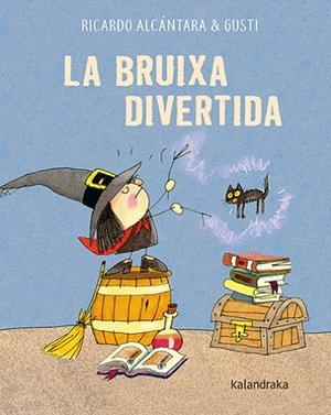 BRUIXA DIVERTIDA, LA | 9788418558597 | ALCÁNTARA, RICARDO | Llibreria L'Altell - Llibreria Online de Banyoles | Comprar llibres en català i castellà online - Llibreria de Girona