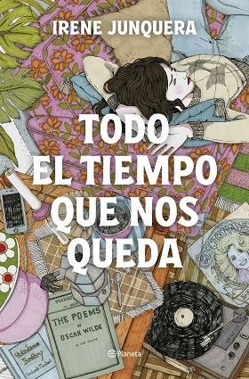 TODO EL TIEMPO QUE NOS QUEDA | 9788408270447 | JUNQUERA, IRENE | Llibreria L'Altell - Llibreria Online de Banyoles | Comprar llibres en català i castellà online - Llibreria de Girona