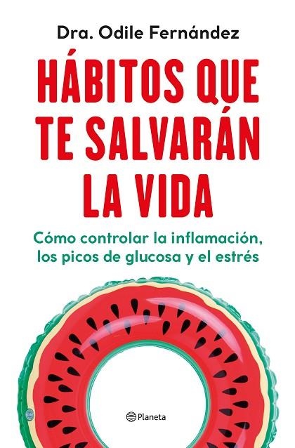 HÁBITOS QUE TE SALVARÁN LA VIDA | 9788408270454 | FERNÁNDEZ, ODILE | Llibreria L'Altell - Llibreria Online de Banyoles | Comprar llibres en català i castellà online - Llibreria de Girona