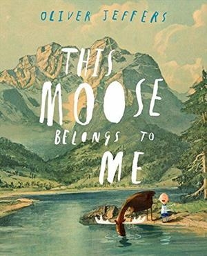 THIS MOOSE BELONGS TO ME | 9780007263905 | JEFFERS, OLIVER | Llibreria L'Altell - Llibreria Online de Banyoles | Comprar llibres en català i castellà online - Llibreria de Girona