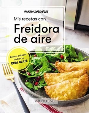 MIS RECETAS CON FREIDORA DE AIRE | 9788419436580 | RODRÍGUEZ RODRÍGUEZ, PAMELA | Llibreria L'Altell - Llibreria Online de Banyoles | Comprar llibres en català i castellà online - Llibreria de Girona