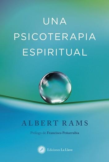 PSICOTERAPIA ESPIRITUAL, UNA | 9788419350107 | RAMS, ALBERT | Llibreria L'Altell - Llibreria Online de Banyoles | Comprar llibres en català i castellà online - Llibreria de Girona