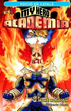 MY HERO ACADEMIA Nº 21 (CATALÀ) | 9788411401951 | HORIKOSHI, KOHEI | Llibreria Online de Banyoles | Comprar llibres en català i castellà online