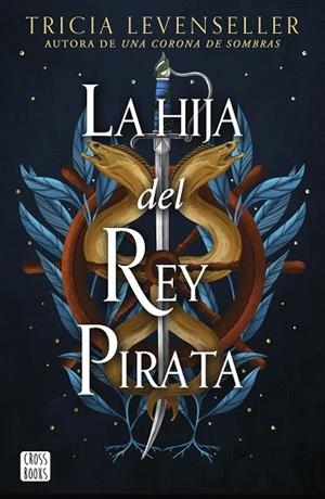 LA HIJA DEL REY PIRATA | 9788408268444 | LEVENSELLER, TRICIA | Llibreria L'Altell - Llibreria Online de Banyoles | Comprar llibres en català i castellà online - Llibreria de Girona