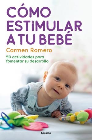 CÓMO ESTIMULAR A TU BEBÉ | 9788425364006 | ROMERO, CARMEN | Llibreria L'Altell - Llibreria Online de Banyoles | Comprar llibres en català i castellà online - Llibreria de Girona