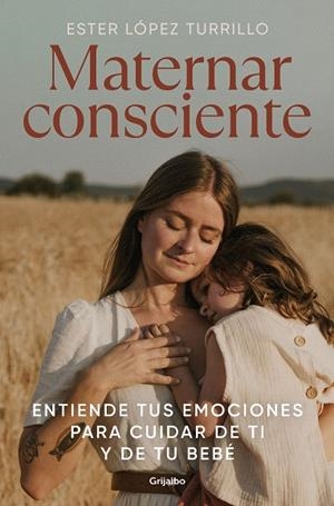 MATERNAR CONSCIENTE | 9788425363672 | LÓPEZ TURRILLO, ESTER | Llibreria L'Altell - Llibreria Online de Banyoles | Comprar llibres en català i castellà online - Llibreria de Girona