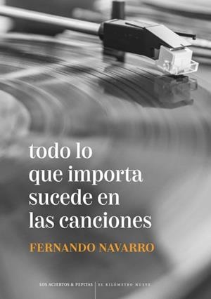 TODO LO QUE IMPORTA SUCEDE EN LAS CANCIONES | 9788412434569 | FERNANDO NAVARRO CANO | Llibreria L'Altell - Llibreria Online de Banyoles | Comprar llibres en català i castellà online - Llibreria de Girona