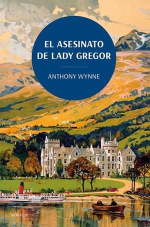 EL ASESINATO DE LADY GREGOR. LOS CLÁSICOS DE LA NOVELA NEGRA DE LA BRITISH LIBRA | 9788419521132 | WYNNE, ANTHONY | Llibreria L'Altell - Llibreria Online de Banyoles | Comprar llibres en català i castellà online - Llibreria de Girona