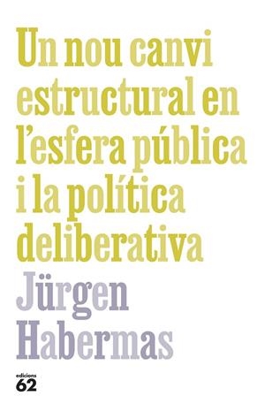 NOU CANVI ESTRUCTURAL EN L'ESFERA PÚBLICA I LA POLÍTICA DELIBERATIVA, UN | 9788429781090 | HABERMAS, JÜRGEN | Llibreria L'Altell - Llibreria Online de Banyoles | Comprar llibres en català i castellà online - Llibreria de Girona