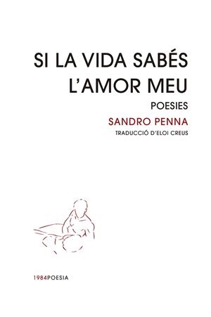 SI LA VIDA SABÉS L'AMOR MEU | 9788418858451 | PENNA, SANDRO | Llibreria Online de Banyoles | Comprar llibres en català i castellà online