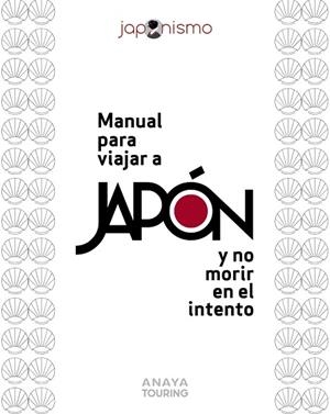 MANUAL PARA VIAJAR A JAPÓN Y NO MORIR EN EL INTENTO | 9788491586531 | RODRÍGUEZ GÓMEZ, LUIS ANTONIO/TOMÀS AVELLANA, LAURA | Llibreria L'Altell - Llibreria Online de Banyoles | Comprar llibres en català i castellà online - Llibreria de Girona
