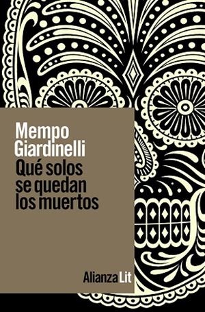 QUÉ SOLOS SE QUEDAN LOS MUERTOS | 9788411482516 | GIARDINELLI, MEMPO | Llibreria Online de Banyoles | Comprar llibres en català i castellà online