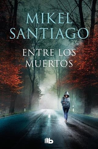ENTRE LOS MUERTOS (TRILOGÍA DE ILLUMBE 3) | 9788413146362 | SANTIAGO, MIKEL | Llibreria L'Altell - Llibreria Online de Banyoles | Comprar llibres en català i castellà online - Llibreria de Girona