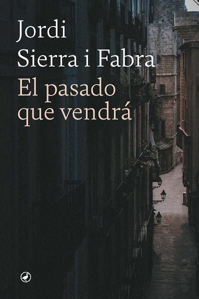 PASADO QUE VENDRÁ, EL | 9788418800795 | SIERRA FABRA, JORDI | Llibreria L'Altell - Llibreria Online de Banyoles | Comprar llibres en català i castellà online - Llibreria de Girona