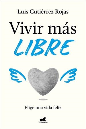VIVIR MÁS LIBRE | 9788419248060 | GUTIÉRREZ ROJAS, LUIS | Llibreria L'Altell - Llibreria Online de Banyoles | Comprar llibres en català i castellà online - Llibreria de Girona