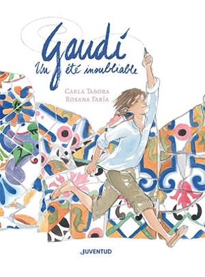GAUDÍ, UN ÉTÉ INOUBLIABLE | 9788426148391 | TABORA, CARLA/FARÍA, ROSANA | Llibreria L'Altell - Llibreria Online de Banyoles | Comprar llibres en català i castellà online - Llibreria de Girona