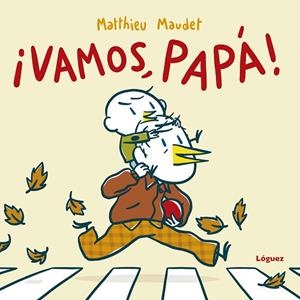¡VAMOS, PAPÁ! | 9788412491463 | MAUDET, MATTHIEU | Llibreria L'Altell - Llibreria Online de Banyoles | Comprar llibres en català i castellà online - Llibreria de Girona