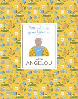 PETITS RELATS DE GRANS HISTÒRIES. MAYA ANGELOU | 9788419499707 | JAWANDO, DANIELLE/SNIR, NOA | Llibreria L'Altell - Llibreria Online de Banyoles | Comprar llibres en català i castellà online - Llibreria de Girona